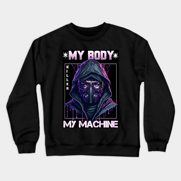 My Body My Machine Crewneck Sweatshirt by QuirkyPrintShop